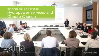 Hydropower services and  Climate Change  4 December 2019  Hydropower  in the world