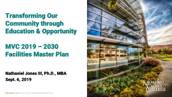 Transforming Our  Community through  Education &amp; Opportunity  MVC 2019  2030  Facilities