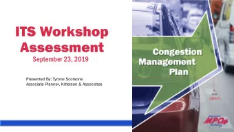 ITS Workshop  Assessment  September 23, 2019  Presented By: Tyrone Scorsone  Associate Planner,