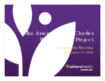 T  he  Arse na l o n the  Cha rle s  We st Ga ra g e  Pro je c t  Co mmunity Me e ting  No ve mb e