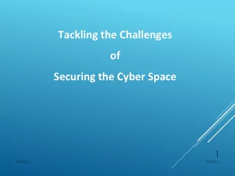 Tackling  the  Challenges        of        Securing  the  Cyber