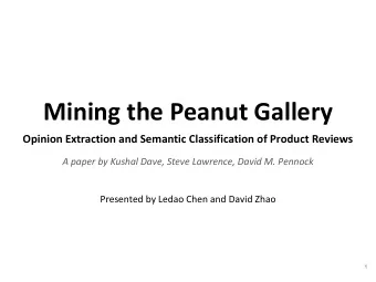 Mining the Peanut Gallery  Opinion Extraction and Semantic Classification of Product Reviews  A