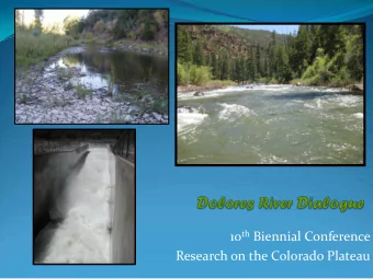 10 th Biennial Conference  Research on the Colorado Plateau  Agenda  Introduction and Background