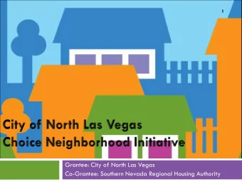 Grantee: City of North Las Vegas  Co-Grantee: Southern Nevada Regional Housing Authority  Oversight