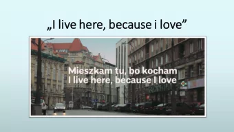 I live here, , because i love Myrosawa Keryk  yk  President of the Foundation &quot;Our