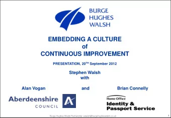 EMBEDDING A CULTURE  of  CONTINUOUS IMPROVEMENT PRESENTATION, 20 TH September 2012  Stephen Walsh