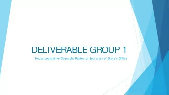 DELIVERABLE GROUP 1  House Legislative Oversight Review of S  ecretary of S  tates Office  1