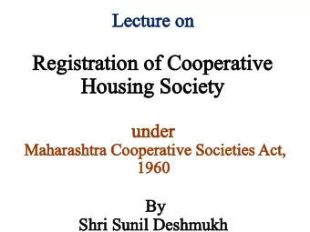 Registration of Cooperative  Housing Society  under  Maharashtra Cooperative Societies Act,  1960