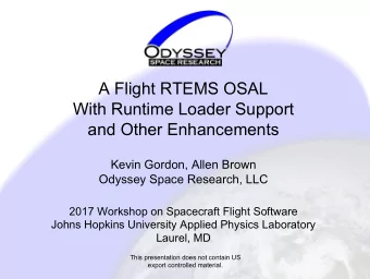 A Flight RTEMS OSAL  With Runtime Loader Support  and Other Enhancements  Kevin Gordon, Allen Brown