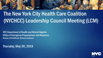 The New York City Health Care Coalition  (NYCHCC) Leadership Council Meeting (LCM)  NYC Department