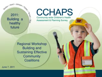 2011:  Building  a  healthy  future  Regional Workshop  Building and  Sustaining Effective