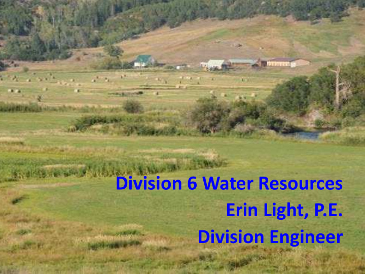 division 6 water resources erin light p e division