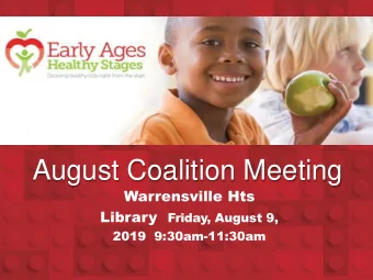 August Coalition Meeting  Warrensville Hts Library Friday, August 9,  2019  9:30am-11:30am  Welcome