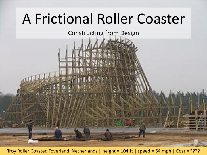 a frictional roller coaster