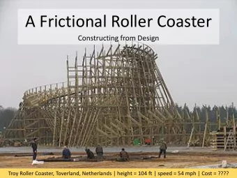 A Frictional Roller Coaster  Constructing from Design  Troy Roller Coaster, Toverland, Netherlands