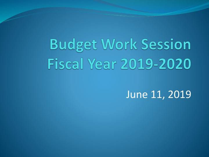 june 11 2019 budget work session agenda