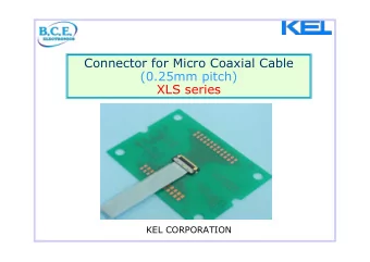 Connector for Micro Coaxial Cable  (0.25mm pitch)  XLS series  KEL CORPORATION  Applications
