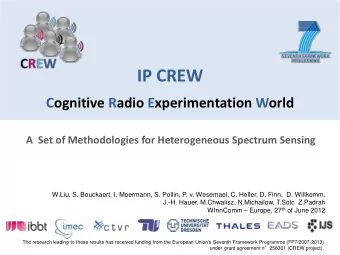 IP CREW  Cognitive Radio Experimentation World  A  Set of Methodologies for Heterogeneous Spectrum