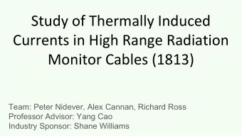 Study of Thermally Induced  Currents in High Range Radiation  Monitor Cables (1813)  Team: Peter
