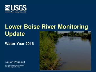 Lower Boise River Monitoring  Update  Water Year 2016  Lauren Perreault  U.S. Department of the