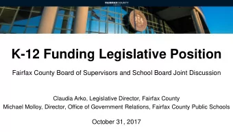 K-12 Funding Legislative Position  Fairfax County Board of Supervisors and School Board Joint