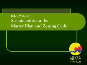 Sustainability in the  Master Plan and Zoning Code  Sustainability in Grand Rapids  2000  2002