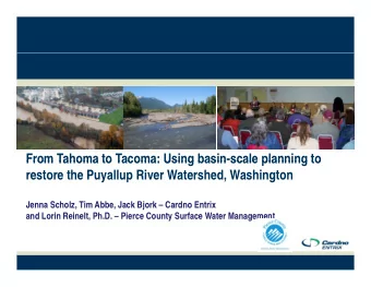 From Tahoma to Tacoma: Using basin-scale planning to  From Tahoma to Tacoma: Using basin scale