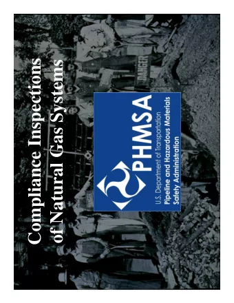 Compliance Inspections  of Natural Gas Systems  Safety Regulations Applicable to  Natural Gas