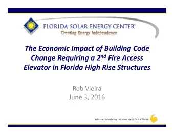 The Economic Impact of Building Code Change Requiring a 2 nd Fire Access Elevator in Florida High