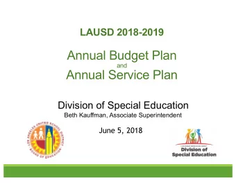 Annual Budget Plan  and  Annual Service Plan  Division of Special Education  Beth Kauffman,