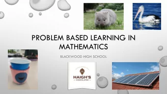 PROBLEM BASED LEARNING IN  MATHEMATICS  BLACKWOOD HIGH SCHOOL  PROBLEM BASED LEARNING  WOMBATS
