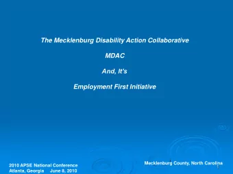 The Mecklenburg Disability Action Collaborative  MDAC  And, Its  Employment First Initiative