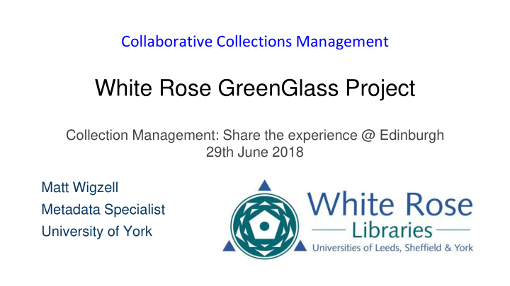 white rose greenglass project