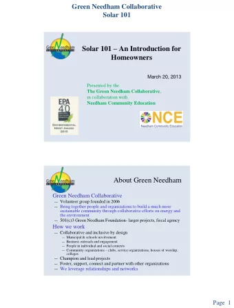 Solar 101  An Introduction for  Homeowners  March 20, 2013  Presented by the The Green Needham