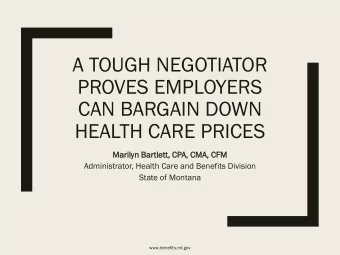 A TOUGH NEGOTIATOR  PROVES EMPLOYERS  CAN BARGAIN DOWN  HEALTH CARE PRICES  Marilyn  yn Bartlett,