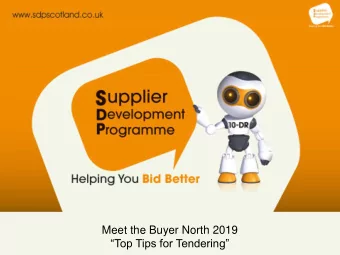 Meet the Buyer North 2019  Top Tips for Tendering  Welcome to the presentation  Supplier