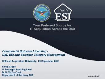 DoD ESI and Software Category Management  Defense Acquisition University,  29 September 2016  Floyd