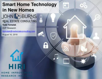 Smart Home Technology  in New Homes  Todd Tomalak  SVP Research  ttomalak@realestateconsulting.com
