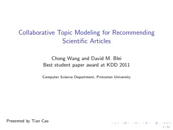 Collaborative Topic Modeling for Recommending  Scientific Articles  Chong Wang and David M. Blei