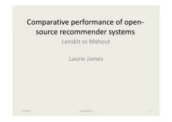 Comparative performance of open  source recommender systems  Lenskit vs Mahout Laurie James