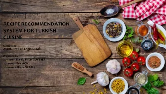 SYSTEM FOR TURKISH  CUISINE  Supervisor  Assist. Prof. Dr. Engin DEMR  Prepared by  201112031