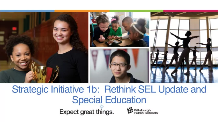 strategic initiative 1b rethink sel update and special