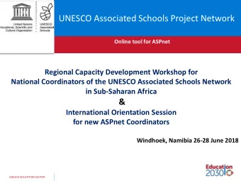 UNESCO Associated Schools Project Network  Online tool for ASPnet  Regional Capacity Development