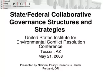 State/Federal Collaborative  Governance Structures and  Strategies  United States Institute for