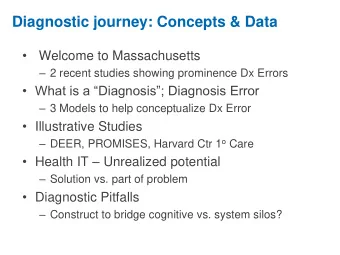 Diagnostic journey: Concepts &amp; Data    Welcome to Massachusetts  2 recent studies showing