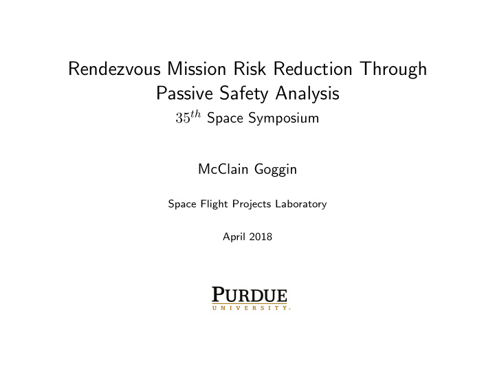rendezvous mission risk reduction through passive safety