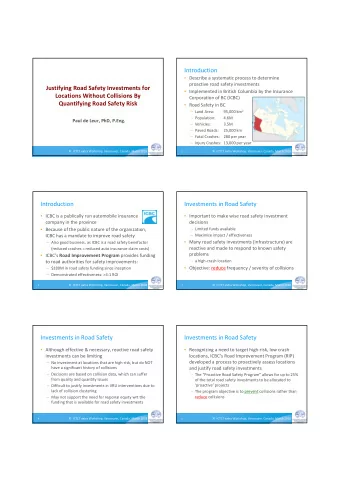 Introduction  Describe a systematic process to determine  proactive road safety investments