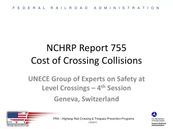 NCHRP Report 755  Cost of Crossing Collisions  UNECE Group of Experts on Safety at Level Crossings