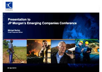 For personal use only  Presentation to  Presentation to  JP Morgans Emerging Companies