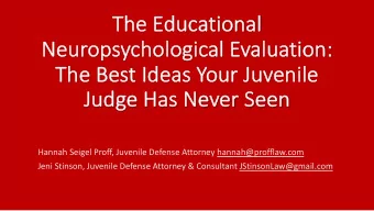 Th  The Educati  tional  Neuropsych  chological Evaluation:  Th  The Be  Best  t Ideas  s Your